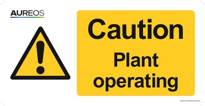 Show details for Caution - Plant Operating 600mm X 300mm